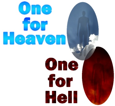 One for Heaven, One for Hell.